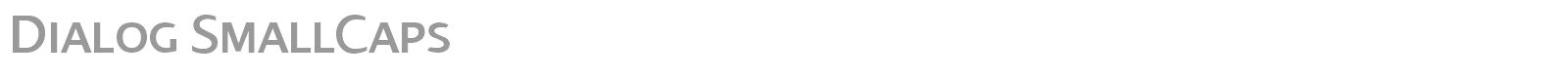 Dialog SmallCaps font preview